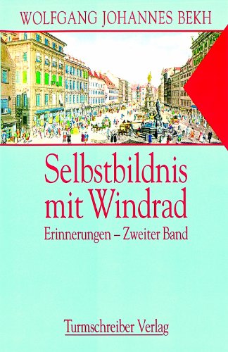 Selbstbildnis mit Windrad. Erinnerungen - Zweiter Band von Turmschreiber Verlag